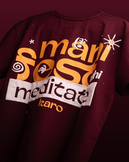 MEDITATE KARO | MAROON | OVERSIZED T-SHIRT