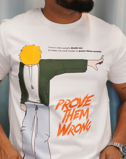 Prove Them Wrong (Unisex Round neck WHITE regular T-shirt)