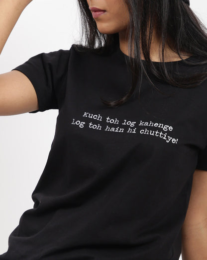 Kuch toh log kahege (Unisex Round neck black regular T-shirt)